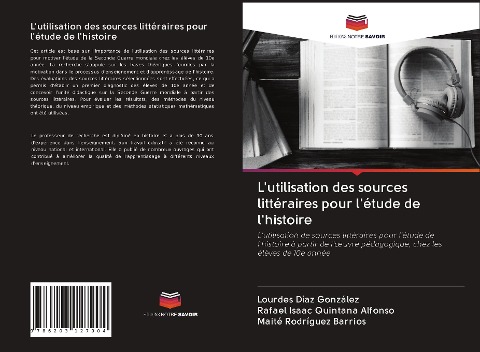 L'utilisation des sources littéraires pour l'étude de l'histoire - Lourdes Díaz González, Rafael Isaac Quintana Alfonso, Maité Rodríguez Barrios