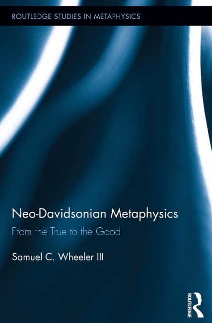 Neo-Davidsonian Metaphysics - Samuel C Wheeler