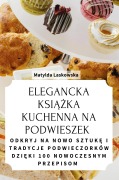 Cover-Bild zum Titel 'ELEGANCKA KSI¿¿KA KUCHENNA NA PODWIESZEK' von 'Matylda Laskowska'
