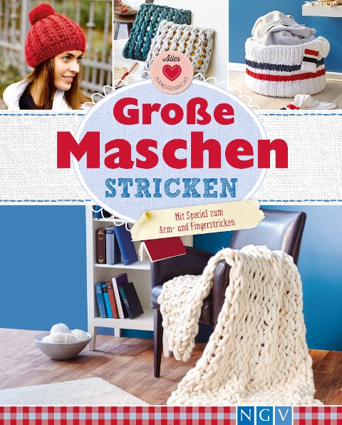 Große Maschen stricken - Josefine Ebel, Daniela Herring, Annemarie Arzberger, Manuel Obrijetan