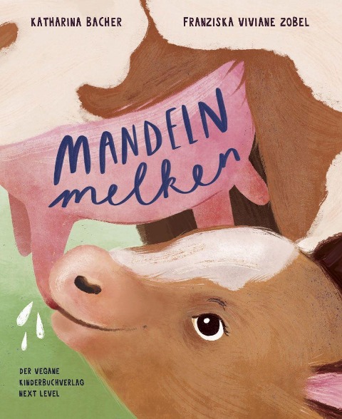 Mandeln melken - Katharina Bacher
