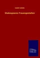 Shakespeares Frauengestalten - Louis Lewes