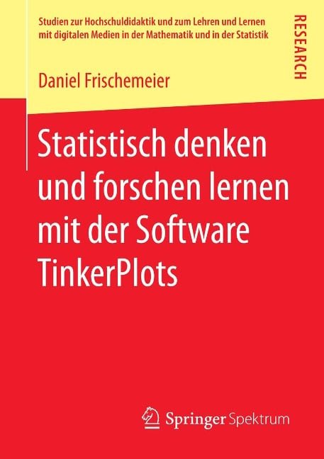 Statistisch denken und forschen lernen mit der Software TinkerPlots - Daniel Frischemeier