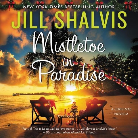 Mistletoe in Paradise Lib/E: A Christmas Novella - Jill Shalvis
