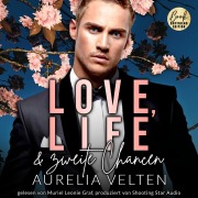Cover-Bild zum Titel 'Love, Life & zweite Chancen' von 'Aurelia Velten'