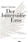 Cover-Bild zum Titel 'Der bittersüße Eros' von 'Anne Carson'