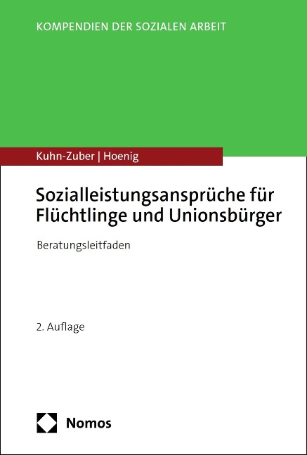 Sozialleistungsansprüche für Flüchtlinge und Unionsbürger - Gabriele Kuhn-Zuber, Ragnar Hoenig