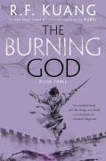 Cover-Bild zum Titel 'The Burning God' von 'R F Kuang'