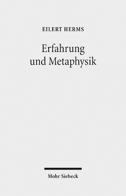 Erfahrung und Metaphysik - Eilert Herms