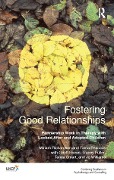 Cover-Bild zum Titel 'Fostering Good Relationships' von 'Miriam Richardson, Jo Williams, Fuller Tracey, Tanya Smart, Fiona Peacock'