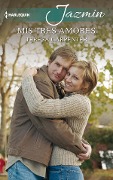 Cover-Bild zum Titel 'Mis tres amores' von 'Teresa Carpenter'