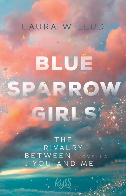 Blue Sparrow Girls - The Rivalry Between You and Me - Laura Willud