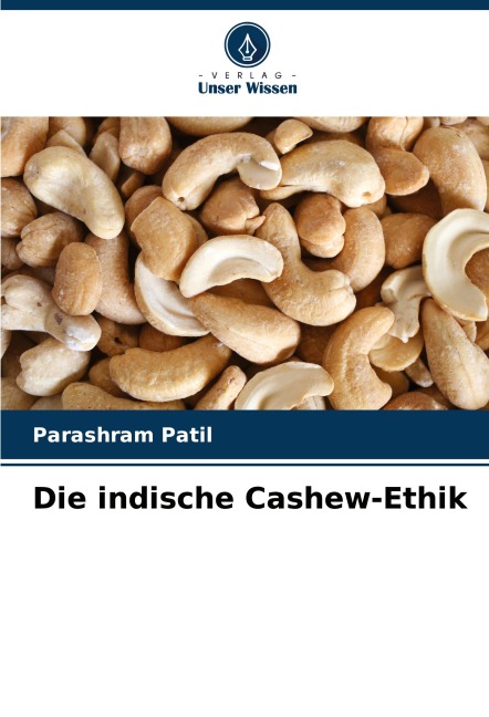 Die indische Cashew-Ethik - Parashram Patil