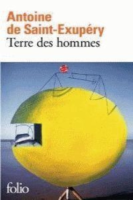 Terre des hommes - Antoine de Saint-Exupery