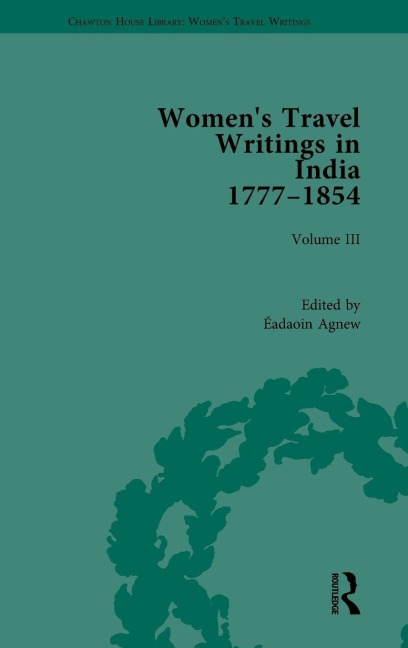 Women's Travel Writings in India 1777-1854 - 