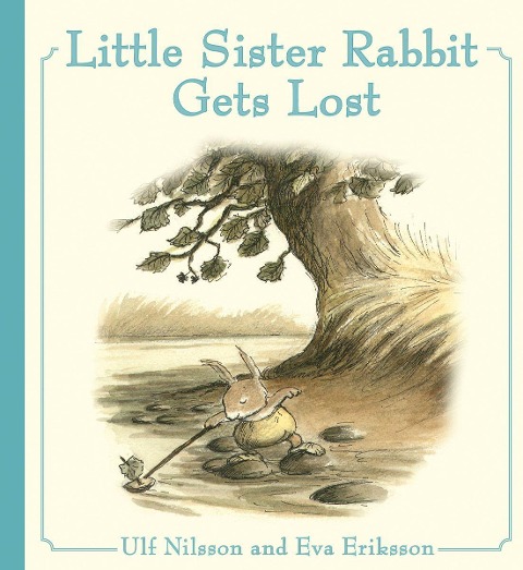 Little Sister Rabbit Gets Lost - Ulf Nilsson