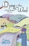 Cover-Bild zum Titel 'Dying In The Wool' von 'Frances Brody'