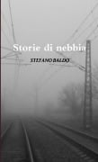 STORIE DI NEBBIA - Stefano Baldo