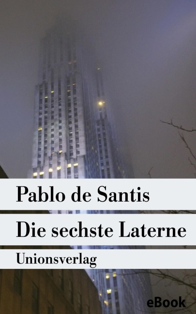 Die sechste Laterne - Pablo De Santis