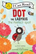 Cover-Bild zum Titel 'Dot the Ladybug: The Perfect Spot' von 'Kallie George'