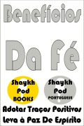 Cover-Bild zum Titel 'Benefícios Da Fé' von 'ShaykhPod Portuguese'