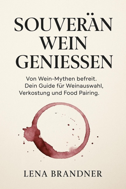Souverän Wein Genießen - Lauren Whitmore