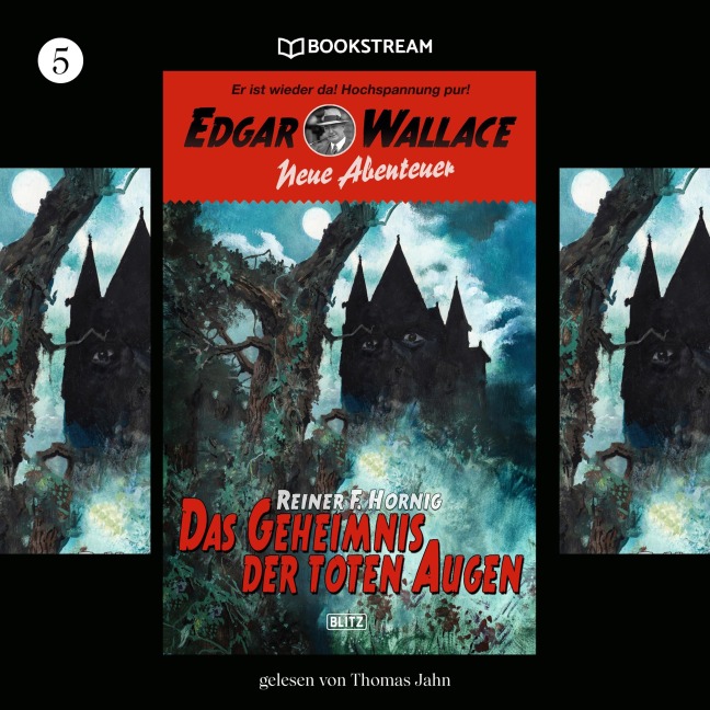 Edgar Wallace - Neue Abenteuer, Folge 5: Das Geheimnis der toten Augen - Reiner F. Hornig, Edgar Wallace