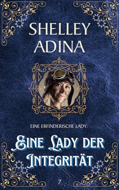 Eine Lady der Integrität (EINE ERFINDERISCHE LADY, #7) - Shelley Adina