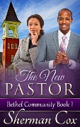 The New Pastor (Bethel Community Church, #1) - Sherman Cox