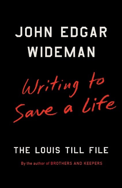Writing to Save a Life - John Edgar Wideman