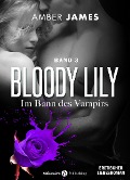Cover-Bild zum Titel 'Bloody Lily - Im Bann des Vampirs, 3' von 'Amber James'