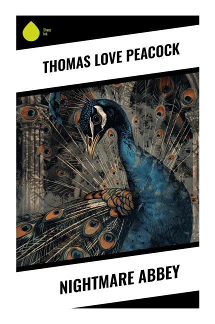 Nightmare Abbey - Thomas Love Peacock