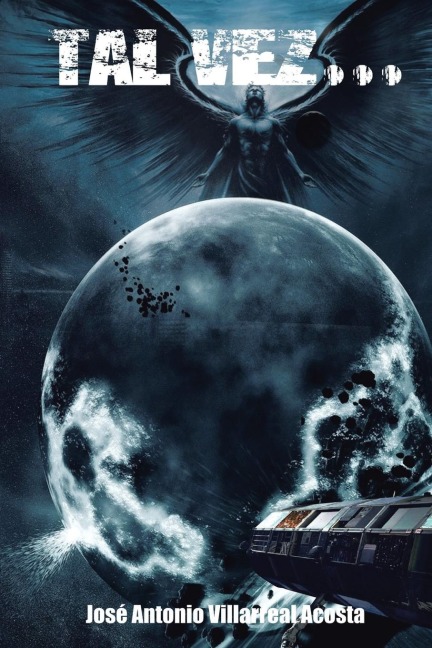 Tal Vez... - Jose Antonio Villarreal Acosta