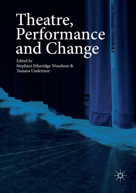Theatre, Performance and Change - 
