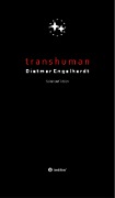 Cover-Bild zum Titel 'Transhuman' von 'Dietmar Engelhardt'