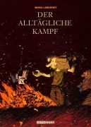 Cover-Bild zum Titel 'Der alltägliche Kampf' von 'Lara Larcenet'