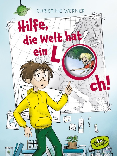 Hilfe, die Welt hat ein Loch! - Christine Werner