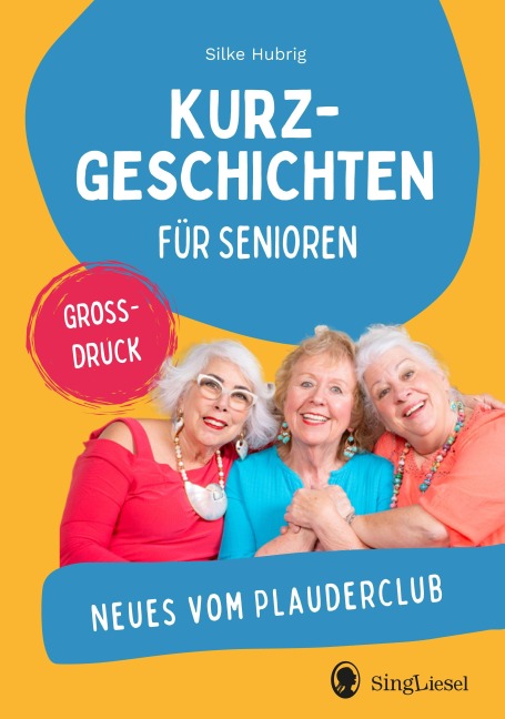 Neue Geschichten vom Plauderclub - Silke Hubrig