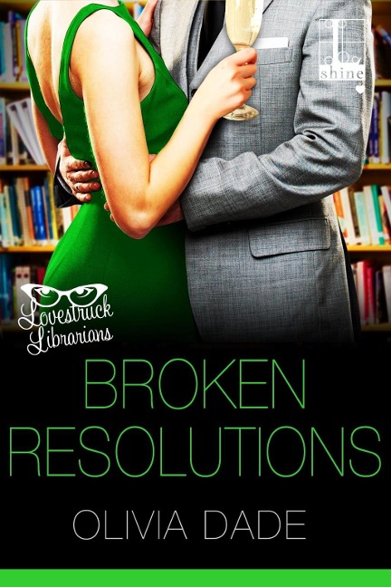 Broken Resolutions - Olivia Dade