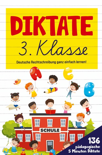 Diktate 3. Klasse! Übungsheft für gute Schulnoten! - S&L Inspirations Lounge