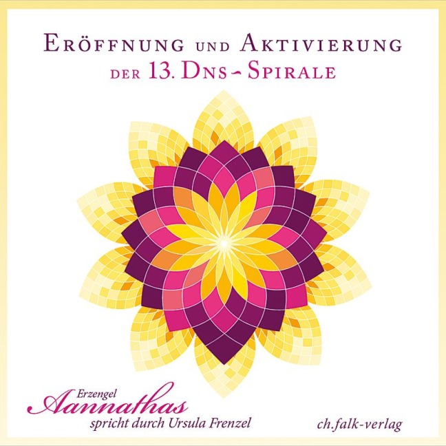 Eröffnung und Aktivierung der 13. DNS-Spirale - Ursula Frenzel