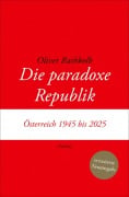 Die paradoxe Republik - Oliver Rathkolb