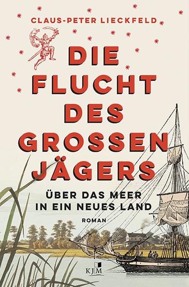 Die Flucht des großen Jägers - Claus-Peter Lieckfeld