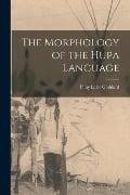 Cover-Bild zum Titel 'The Morphology of the Hupa Language' von 'Pliny Earle Goddard'
