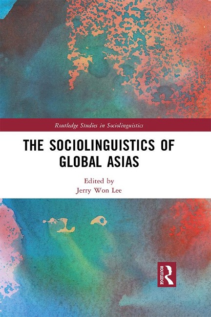 The Sociolinguistics of Global Asias - 