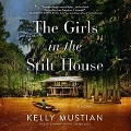 Cover-Bild zum Titel 'The Girls in the Stilt House Lib/E' von 'Kelly Mustian'