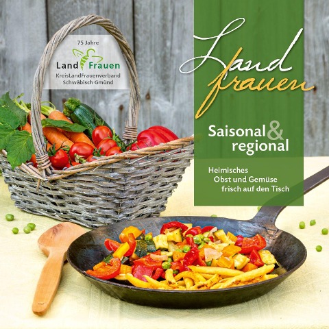 Landfrauen Saisonal & regional - Autorenkollektiv