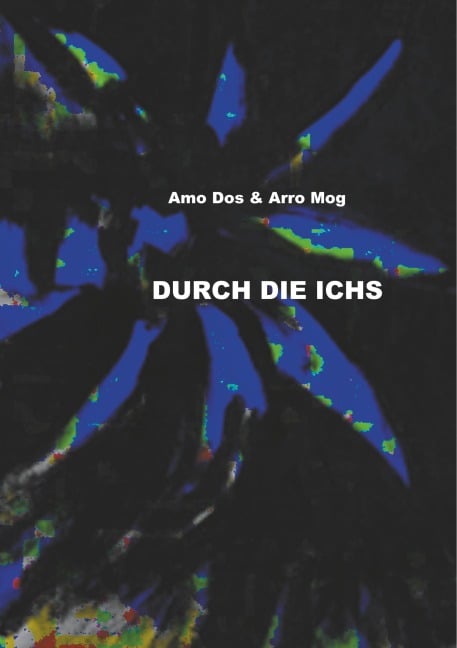 Durch die Ichs - Amo Dos, Arro Mog