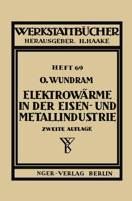 Elektrowärme in der Eisen- und Metallindustrie - O. Wundram
