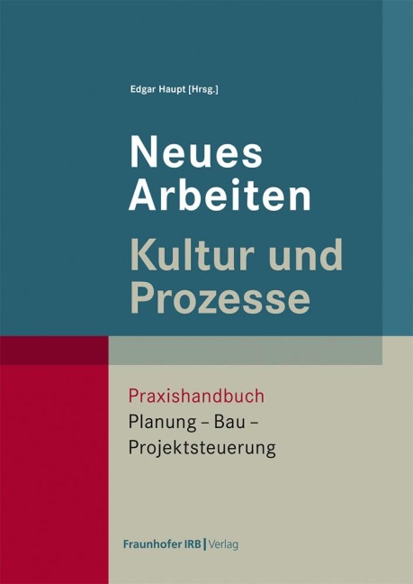 Neues Arbeiten - Kultur und Prozesse - 